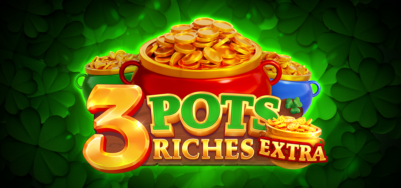 3 Pots Riches Extra